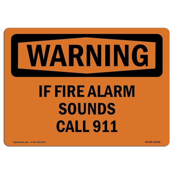 OSHA WARNING Sign, If Fire Alarm Sounds Call 911, 18in X 12in Aluminum, 12" W, 18" L, Landscape